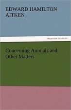 Concerning Animals and Other Matters