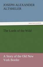 The Lords of the Wild