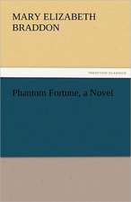 Phantom Fortune, a Novel