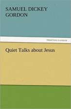 Quiet Talks about Jesus