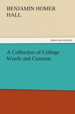 A Collection of College Words and Customs