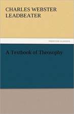 A Textbook of Theosophy