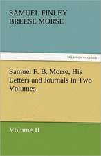 Samuel F. B. Morse, His Letters and Journals in Two Volumes: Maid of Burgundy