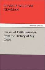 Phases of Faith Passages from the History of My Creed