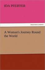 A Woman's Journey Round the World