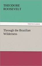 Through the Brazilian Wilderness