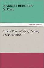 Uncle Tom's Cabin, Young Folks' Edition