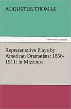 Representative Plays by American Dramatists: In Mizzoura