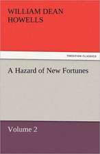 A Hazard of New Fortunes - Volume 2