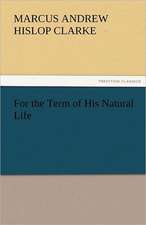 For the Term of His Natural Life