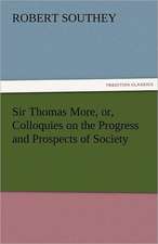 Sir Thomas More, Or, Colloquies on the Progress and Prospects of Society: Or, the Clue of Life - Volume 2