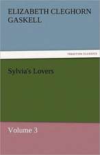 Sylvia's Lovers - Volume 3