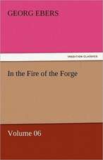 In the Fire of the Forge - Volume 06