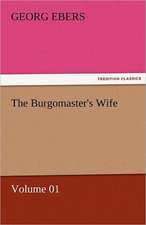 The Burgomaster's Wife - Volume 01