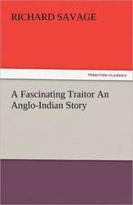 A Fascinating Traitor an Anglo-Indian Story: Jeppe of the Hill, the Political Tinker, Erasmus Montanus