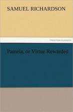 Pamela, or Virtue Rewarded