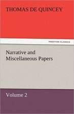 Narrative and Miscellaneous Papers - Volume 2