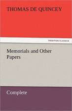 Memorials and Other Papers - Complete