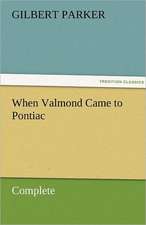 When Valmond Came to Pontiac, Complete