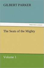 The Seats of the Mighty, Volume 1