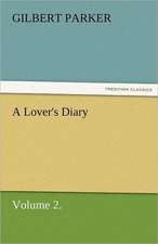 A Lover's Diary, Volume 2.