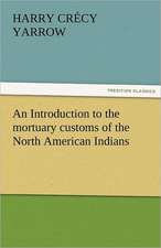 An Introduction to the Mortuary Customs of the North American Indians: Nero