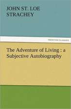 The Adventure of Living: A Subjective Autobiography