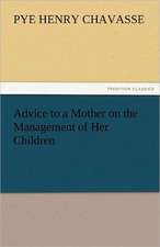 Advice to a Mother on the Management of Her Children