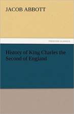 History of King Charles the Second of England