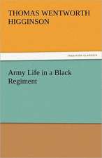 Army Life in a Black Regiment