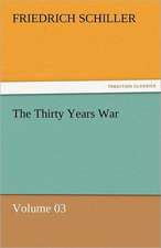 The Thirty Years War - Volume 03