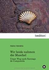 Wir Beide Nahmen Die Muschel: Chiefly Papers on the Imagination, and on Shakespeare