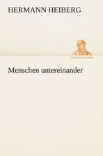 Menschen Untereinander: Chiefly Papers on the Imagination, and on Shakespeare