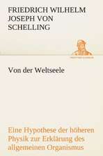 Von Der Weltseele: Chiefly Papers on the Imagination, and on Shakespeare