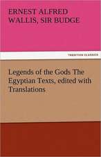 Legends of the Gods the Egyptian Texts, Edited with Translations: Das Lallen- Und Narrenbuch