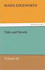 Tales and Novels - Volume 04