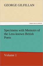 Specimens with Memoirs of the Less-Known British Poets, Volume 1: The Economy of Vegetation