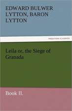 Leila Or, the Siege of Granada, Book II.: The Economy of Vegetation