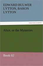 Alice, or the Mysteries - Book 02