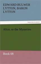 Alice, or the Mysteries - Book 08