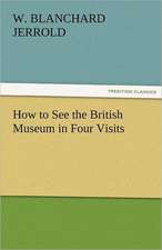 How to See the British Museum in Four Visits