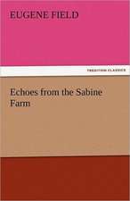 Echoes from the Sabine Farm