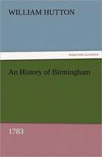 An History of Birmingham (1783)