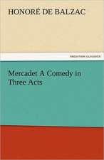 Mercadet a Comedy in Three Acts: Theodore Roosevelt, Supplement