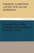 Historical View of the Languages and Literature of the Slavic Nations