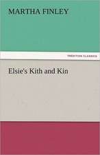 Elsie's Kith and Kin