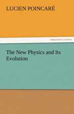 The New Physics and Its Evolution