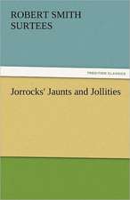 Jorrocks' Jaunts and Jollities