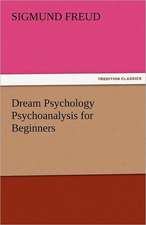 Dream Psychology Psychoanalysis for Beginners