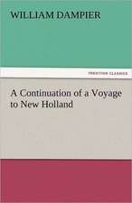 A Continuation of a Voyage to New Holland